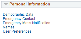 Under Personal Information, find Demographic Data, Emergency Contact, Emergency Mass Notification, Names, User Preferences