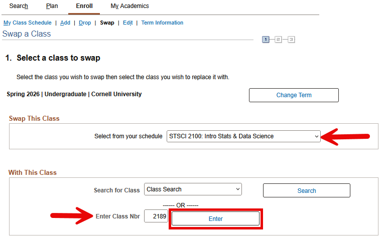 Select a class to swap screen with Red arrow pointing to 1) dropdown in Swap This Class area and 2) Enter Class Nbr textbox in With This Class Section. Red box around Enter button.